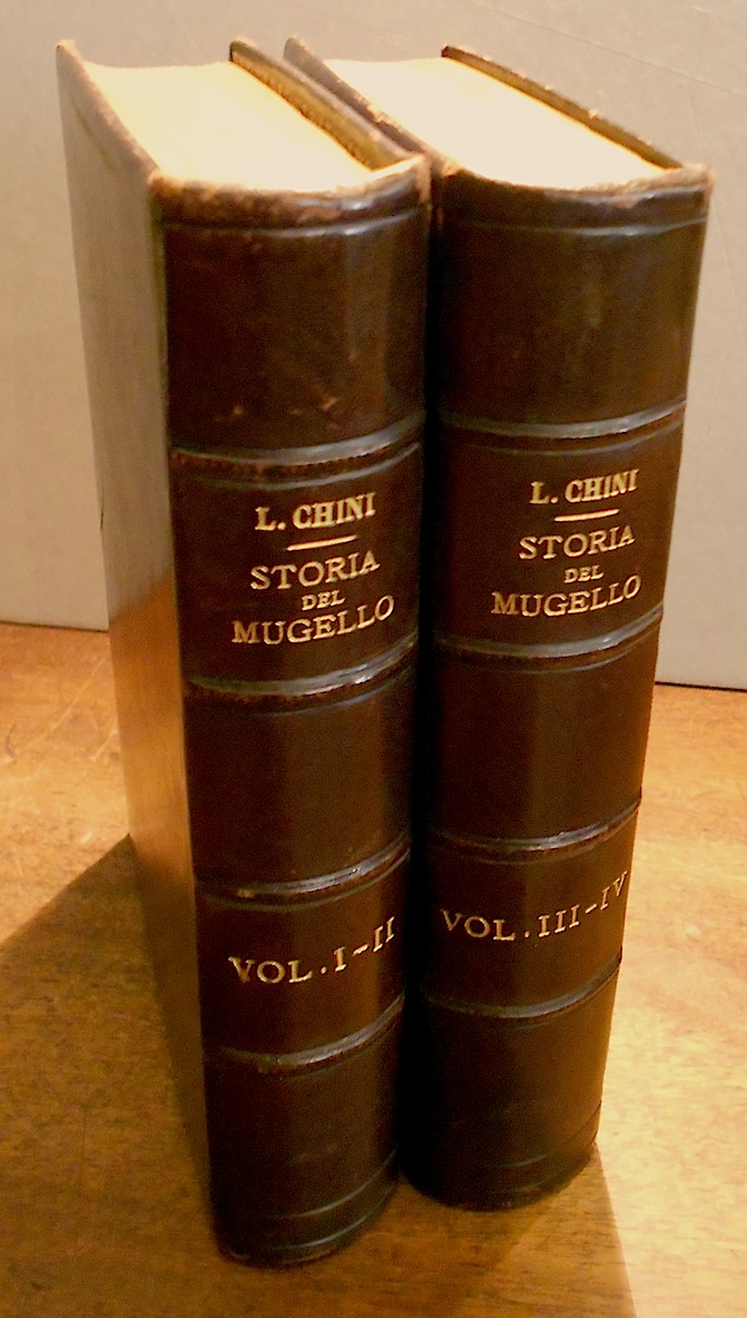 P. Lino Chini Storia antica e moderna del Mugello... Volume primo (e Volume secondo, terzo e quarto) 1875-1876 Firenze Tip. e lit. di G. Carnesecchi e figli